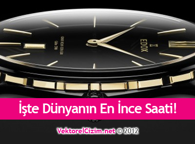 Dünyanın En İnce Saati Türkiye’de