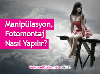 Manipülasyon, Fotomontaj Nasıl Yapılır?
