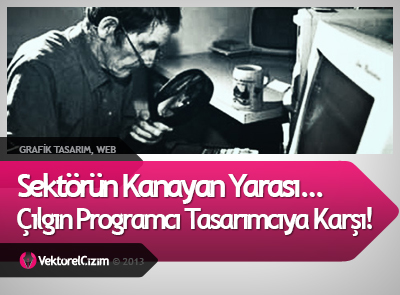 Çılgın Programcı, Tasarımcıya Karşı!