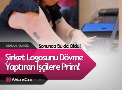 Logoyu Dövme Yap, Parayı Kap!