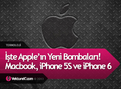 İşte Apple’ın Yeni Bombaları!