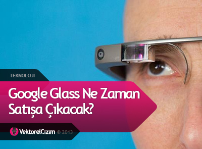 Google Glass Satışa Çıkıyor!
