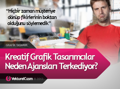 Tasarımcılar Ajansları Terkediyor!
