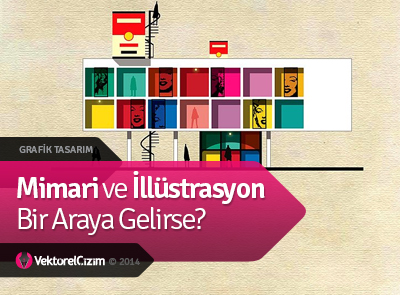 Mimari ve İllüstrasyon Bir Araya Gelirse?