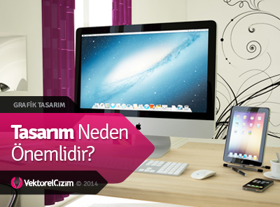 Tasarım Neden Önemlidir?