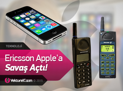 Ericsson Apple'a Savaş Açtı!