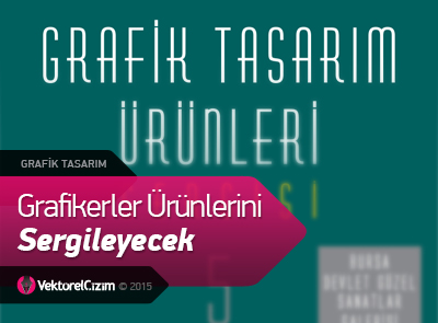 Grafikerler Ürünlerini Sergileyecek