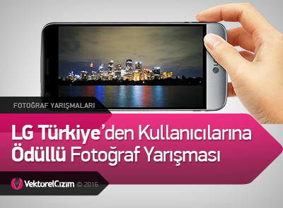 LG Türkiye’den Kullanıcılarına Ödüllü Fotoğraf Yarışması